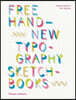 Free Hand New Typography Sketchbooks