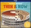 Lonely Planet Kids Ancient Wonders - Then & Now