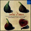 칸타르 다모레 - 르네상스 이탈리아 사랑의 노래 (Cantar d'amore - Italian Lovesongs from Renaissance and Folk Tradition)(CD) - Oni Wytars Ensemble