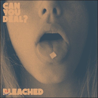 Bleached (블리치드) - Can You Deal? [화이트 컬러 LP]