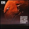 Plan B - Heaven Before All Hell Breaks Loose