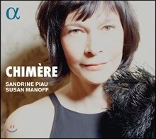 Sandrine Piau / Susan Manoff 슈만 / 드뷔시 / 볼프 / 프레빈: 가곡집 (Chimere)