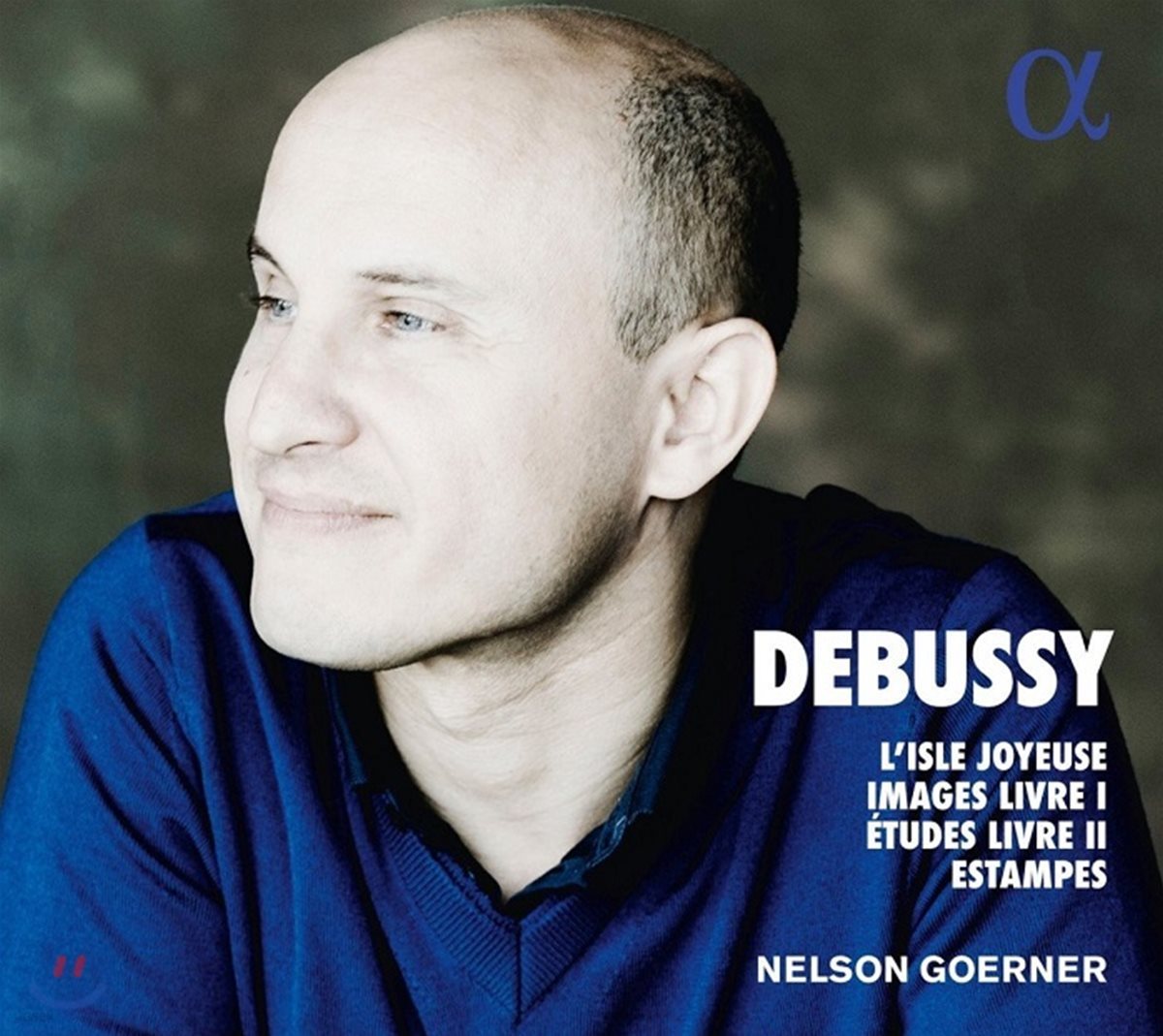 Nelson Goerner 드뷔시: 피아노 작품집 (Debussy: L&#39;Isle Joyeuse, Images Livre I, Etudes Livre II, Estampes)