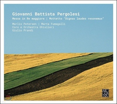 Guilio Prandi 페르골레지: 미사 D장조, 모테트 (Pergolesi: Messa in Re maggiore & Motetto 'Dignas laudes resonemus')