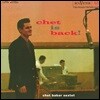 Chet Baker Sextet (쳇 베이커 섹텟) - Chet Is Back [LP]