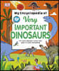 My Encyclopedia of Very Important Dinosaurs