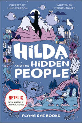 Hilda and the Hidden People (Netflix Original Series book 1)