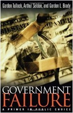Government Failure (Paperback) - A Primer in Public Choice 