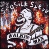 Seasick Steve - Walkin' Man: The Very Best Of Seasick Steve