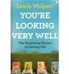 You're Looking Very Well