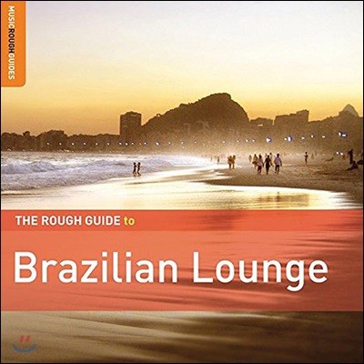 The Rough Guide To Brazillian Lounge