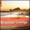 The Rough Guide To Brazillian Lounge