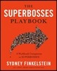 The Superbosses Playbook: A Workbook Companion to Superbosses
