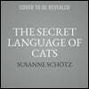 The Secret Language of Cats