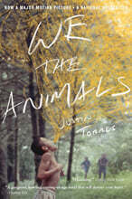 We the Animals (Tie-In)