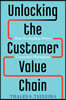 Unlocking the Customer Value Chain: How Decoupling Drives Consumer Disruption