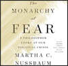 The Monarchy of Fear: A Philosopher Looks at Our Political Crisis