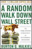 A Random Walk Down Wall Street: The Time-Tested Strategy for Successful Investing