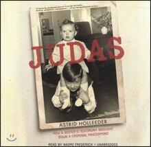 Judas Lib/E: How a Sister's Testimony Brought Down a Criminal MasterMind