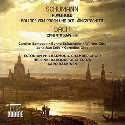 Aapo Hakkinen 슈만: 시동들과 왕의 딸, 재림절 노래 / 바흐: 칸타타 105번 [슈만 버전] (Schumann: Adventlied, Op. 71, Ballade Vom Pagen Und Der Konigstochter / Bach: Cantata BWV 105)
