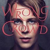 Tom Odell - Wrong Crowd (DELUXE) (홍보용 음반) 