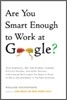 Are You Smart Enough to Work at Google?