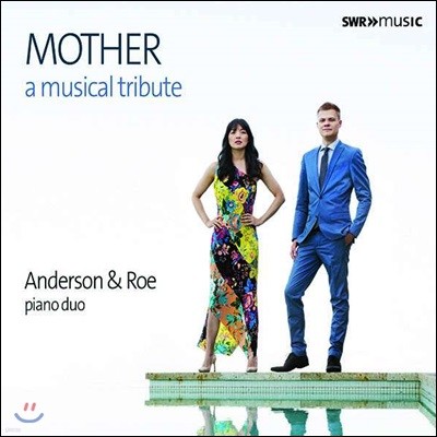 Anderson & Roe Piano Duo '어머니'를 주제로 한 피아노 듀오 편곡집 (Mother - A Musical Tribute)
