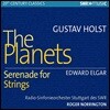 Roger Norrington 홀스트: 행성 / 엘가: 현을 위한 세레나데 (Holst: The Planets / Elgar: Serenade for Strings)