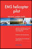 EMS Helicopter Pilot Red-Hot Career Guide; 2505 Real Interview Questions