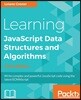 Learning JavaScript Data Structures and Algorithms - Third Edition: Write complex and powerful JavaScript code using the latest ECMAScript