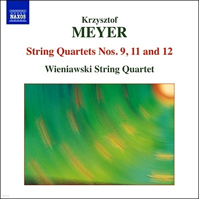 Wieniawski String Quartet 크지시토프 메이어: 현악 사중주 2집 - 9, 11, 12번 (Krzysztof Meyer: String Quartet Nos. 9, 11 & 12)
