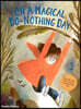 On A Magical Do-Nothing Day