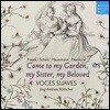 Voces Suaves 르네상스 종교음악과 세속음악 작품집 -  보체스 수아베스 (Come to My Garden)