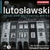 Edward Gardner 루토스와브스키: 성악, 관현악 작품집 (Lutoslawski: Vocal and Orchestral Works)