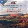Martin Rummel 페르디난드 리스: 첼로 작품 전곡 1집 - 첼로 소나타 작품집 (Ferdinand Ries: Complete Works for Cello 1)