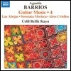 Celil Refik Kaya 아구스틴 바리오스 망고레 : 기타 작품 4집 (Agustin Barrios Mangore: Guitar Music 4)