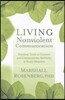 Living Nonviolent Communication: Practical Tools to Connect and Communicate Skillfully in Every Situation