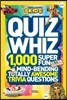 Quiz Whiz: 1,000 Super Fun, Mind-Bending, Totally Awesome Trivia Questions