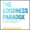 The Goodness Paradox: The Strange Relationship Between Peace and Violence in Human Evolution