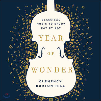 Year of Wonder: Classical Music to Enjoy Day by Day