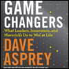 Game Changers Lib/E: What Leaders, Innovators, and Mavericks Do to Win at Life