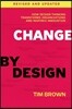 Change by Design: How Design Thinking Transforms Organizations and Inspires Innovation