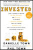 Invested: How I Learned to Master My Mind, My Fears, and My Money to Achieve Financial Freedom and Live a More Authentic Life (w