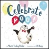 Celebrate You!