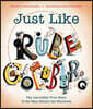 Just Like Rube Goldberg: The Incredible True Story of the Man Behind the Machines