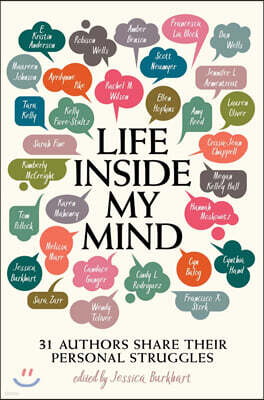 Life Inside My Mind: 31 Authors Share Their Personal Struggles