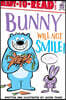 Bunny Will Not Smile!: Ready-To-Read Level 1