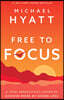 Free to Focus: A Total Productivity System to Achieve More by Doing Less
