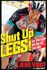 Shut Up, Legs!