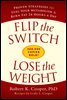 Flip the Switch, Lose the Weight